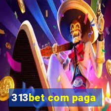 313bet com paga